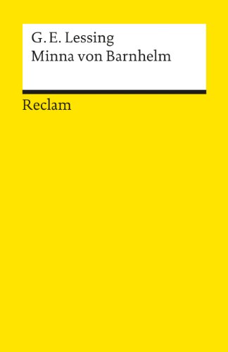 Minna von Barnhelm oder das Soldatenglück. Ein Lustspiel in fünf Aufzügen verfertiget im Jahre 1763. Textausgabe mit Anmerkungen/Worterklärungen: Lessing, Gotthold Ephraim – 10 Minna von Barnhelm oder das Soldatenglück. Ein Lustspiel in fünf Aufzügen verfertiget im Jahre 1763. Textausgabe mit Anmerkungen/Worterklärungen: Lessing, Gotthold Ephraim – 10