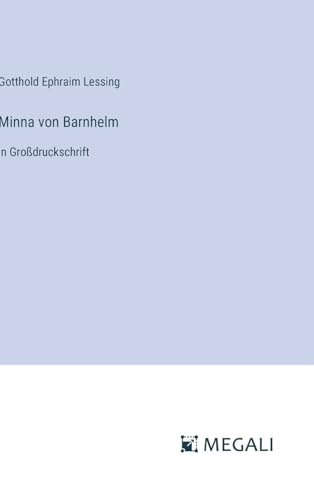 Minna von Barnhelm: in Großdruckschrift von Megali Verlag