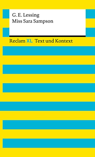 Miss Sara Sampson. Textausgabe mit Kommentar und Materialien: Reclam XL – Text und Kontext von Reclam, Philipp, jun. GmbH, Verlag