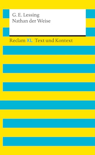 Nathan der Weise. Textausgabe mit Kommentar und Materialien: Reclam XL – Text und Kontext von Reclam, Philipp, jun. GmbH, Verlag