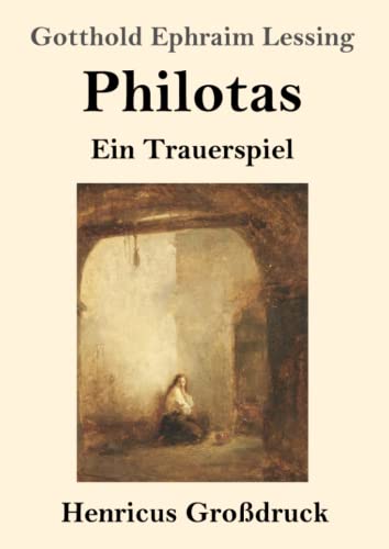 Philotas (Großdruck): Ein Trauerspiel