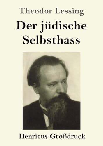 Der jüdische Selbsthass (Großdruck) von Henricus