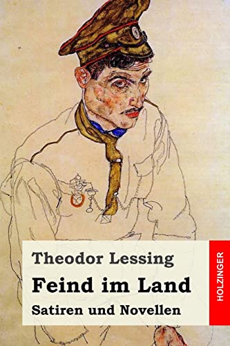 Feind im Land: Satiren und Novellen Feind im Land: Satiren und Novellen von CREATESPACE