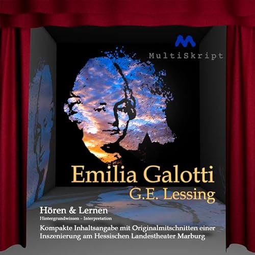 Emilia Galotti, Hören&Lernen: Hintergrundwissen - Interpretation, Lesung. Ungekürzte Ausgabe von MultiSkript Verlag