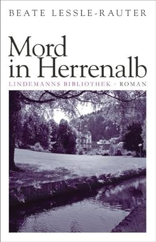Mord in Herrenalb: Roman (Lindemanns Bibliothek)
