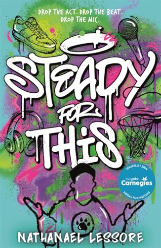 Steady For This: the laugh-out-loud and award-winning teen novel!
