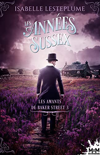 Les années Sussex: Les amants de Baker Street, T3