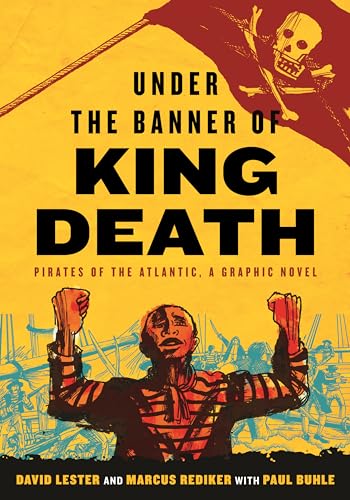 Under the Banner of King Death: Pirates of the Atlantic, a Graphic Novel von Beacon Press