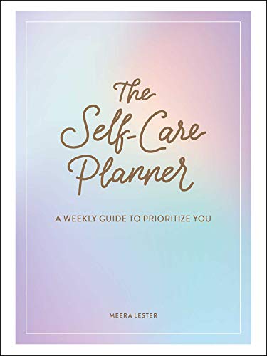 The Self-Care Planner: A Weekly Guide to Prioritize You von Adams Media