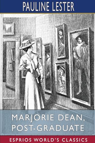 Marjorie Dean, Post-Graduate (Esprios Classics) von Blurb