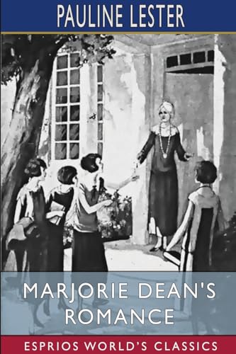 Marjorie Dean's Romance (Esprios Classics) von Blurb