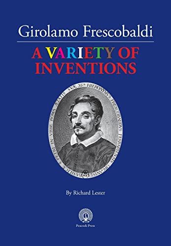 Girolamo Frescobaldi A VARIETY OF INVENTIONS von Peacock Press