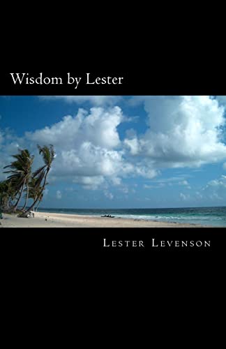 Wisdom by Lester: Lester Levenson's Teachings von CREATESPACE
