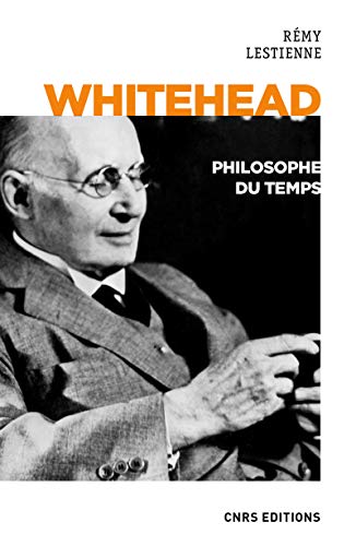 Whitehead, Philosophe du Temps von CNRS EDITIONS
