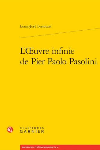 L'oeuvre infinie de Pier Paolo Pasolini von CLASSIQ GARNIER
