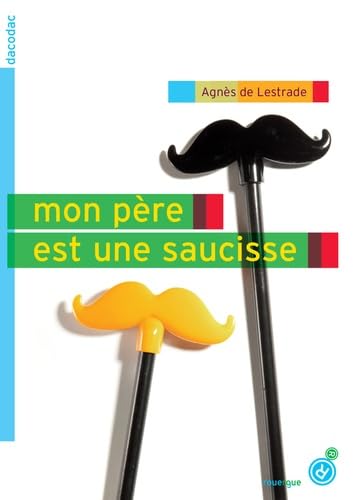 Mon père est une saucisse von ROUERGUE