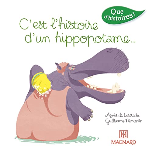 Que d'histoires ! CP Série 3 - C'est l'histoire d'un hippopotame (2016) von MAGNARD