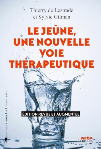 Le jeûne, une nouvelle voie thérapeutique von LA DECOUVERTE