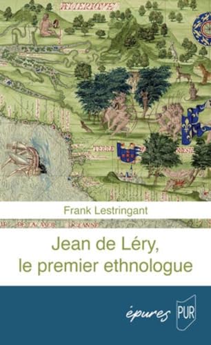 Jean de Léry, le premier ethnologue von PU RENNES