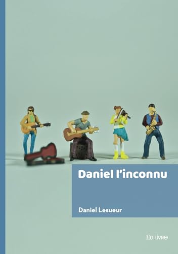 Daniel l'inconnu von Édilivre