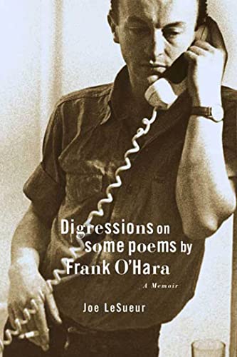 DIGRESSIONS ON SOME POEMS BY FRANK: A Memoir