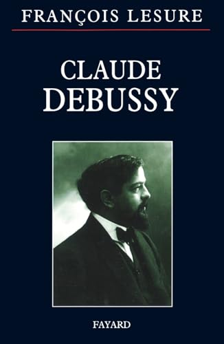 Claude Debussy von FAYARD
