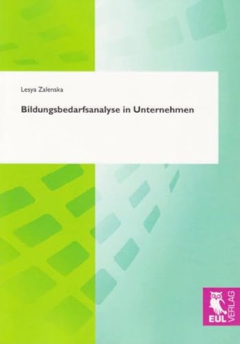 Bildungsbedarfsanalyse in Unternehmen von Josef Eul Verlag GmbH