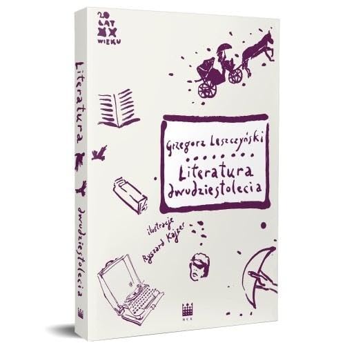 Literatura dwudziestolecia Literatura dwudziestolecia von Narodowe Centrum Kultury