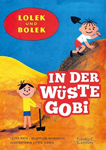 Lolek und Bolek – In der Wüste Gobi (Eulenspiegel Kinderbuchverlag) Lolek und Bolek – In der Wüste Gobi (Eulenspiegel Kinderbuchverlag)