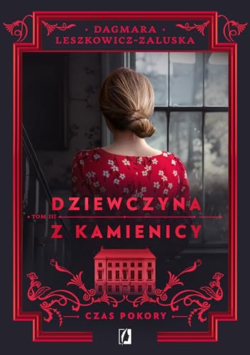 Czas pokory Dziewczyna z kamienicy Tom 3 von Wydawnictwo Kobiece