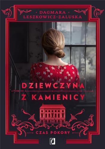 Czas pokory Dziewczyna z kamienicy Tom 3 von Wydawnictwo Kobiece