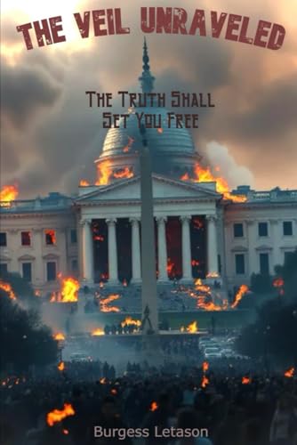 The Veil Unraveled: The Truth Shall Set You Free von Independently published