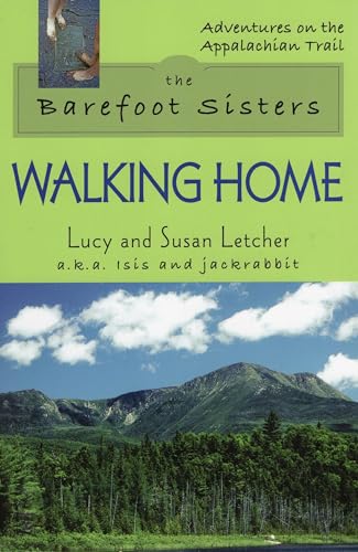 Barefoot Sisters Walking Home (Adventures on the Appalachian Trail)