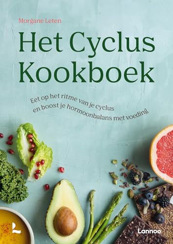 Het Cyclus Kookboek: Eet volgens je cylcus en boost je hormoonbalans