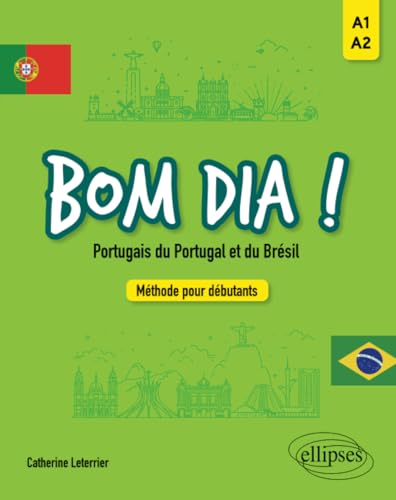 Bom dia ! Portugais du Portugal et du Brésil.: Méthode pour débutants A1-A2