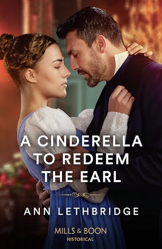 A Cinderella To Redeem The Earl von Mills & Boon