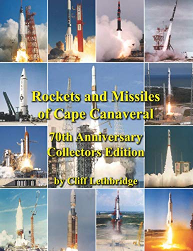 Rockets And Missiles Of Cape Canaveral 70th Anniversary Collectors Edition