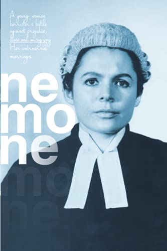 Nemone: A young woman barrister’s battle against prejudice, class and misogyny. Her controversial marriage. (Nemone Lethbridge, Band 1)