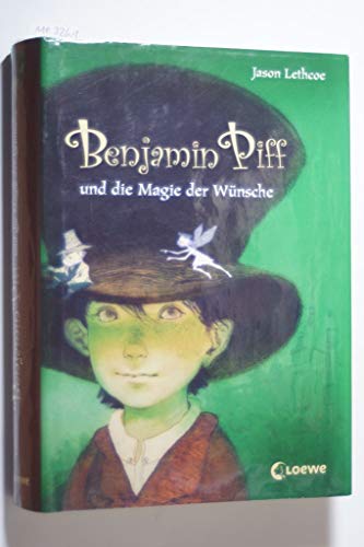 Benjamin Piff und die Magie der Wünsche