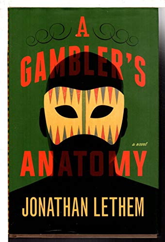 A Gambler's Anatomy: a novel