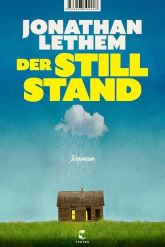 Der Stillstand: Roman von Tropen