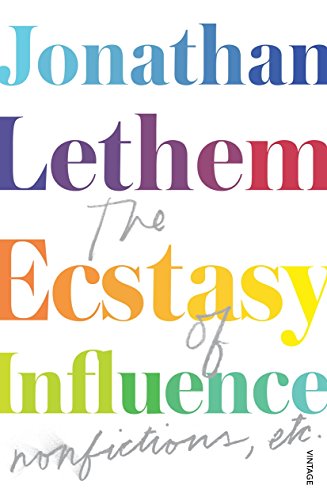 The Ecstasy of Influence: Nonfictions, etc. von Vintage