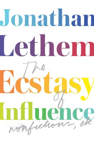 The Ecstasy of Influence: Nonfictions, etc.