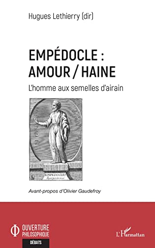Empédocle : amour/haine: L'homme aux semelles d'airain von Editions L'Harmattan