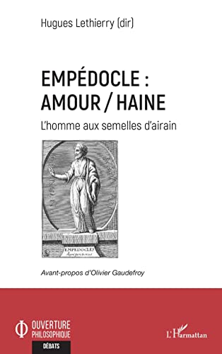 Empédocle : amour/haine: L'homme aux semelles d'airain