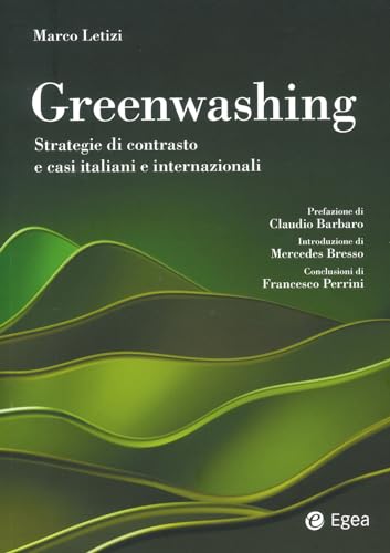 Greenwashing. Strategie di contrasto e casi italiani e internazionali (Reference) von EGEA