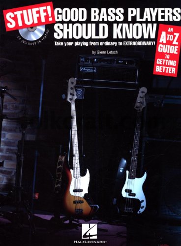 Stuff! Good Bass Players Should Know (Book and CD): An A-Z Guide to Getting Better