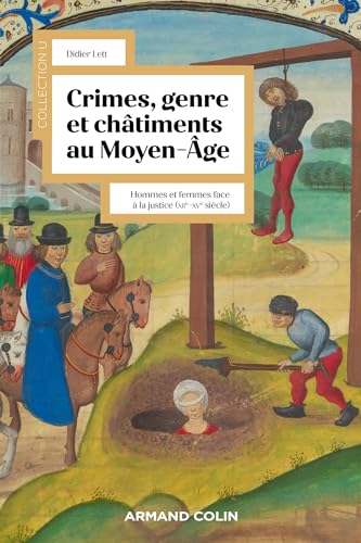 Crimes, genre et châtiments au Moyen Âge: Hommes et femmes face à la justice au Moyen Âge von ARMAND COLIN