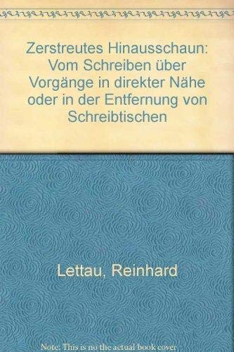 Zerstreutes Hinausschauen: Vom Schreiben über Vorgänge in direkter Nähe oder in der Entfernung von Schreibtischen