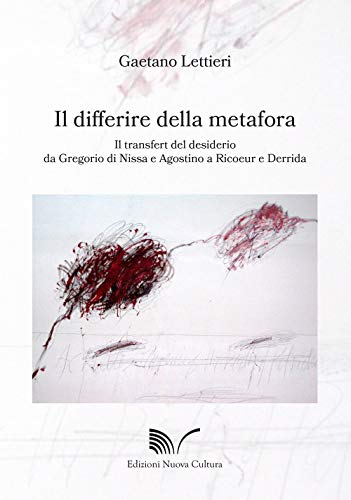 Il differire della metafora. Il transfert del desiderio da Gregorio di Nissa e Agostino a Ricoeur e Derrida von Nuova Cultura